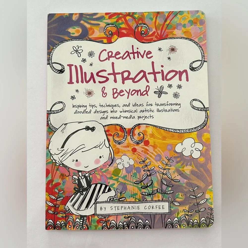 Creative Illustration & Beyond by Stephanie Corfee Book